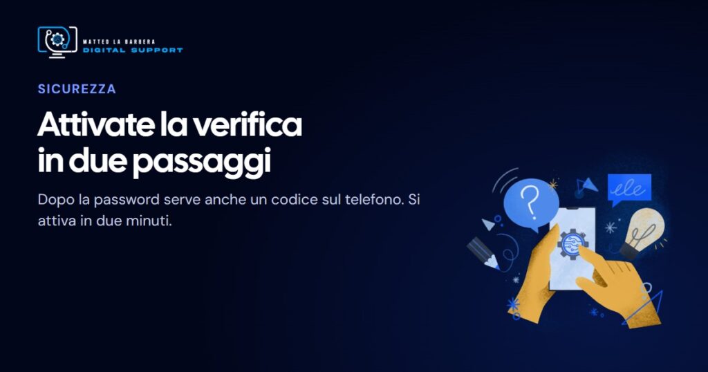 Verifica in due passaggi: perché attivarla subito e dove